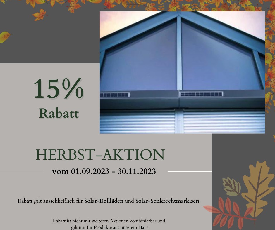 Aktion 15% Rabatt auf Solar Rollläden und Senkrechtmarkisen